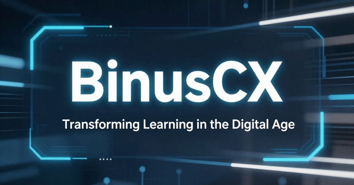 BINUSCX - Future-Ready Digital Learning at BINUS